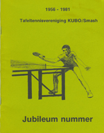 Jubileum nummer tafeltennisvereniging KUBO/Smash 1956-1981